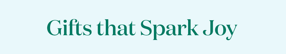 Gifts that Spark Joy