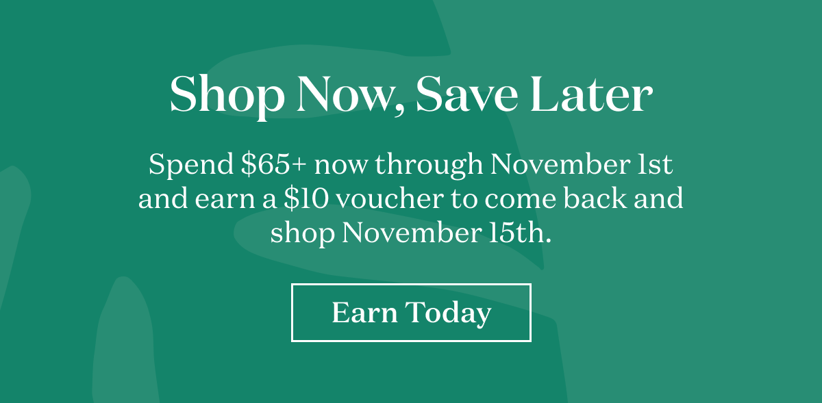 Shop Now, Save Later.