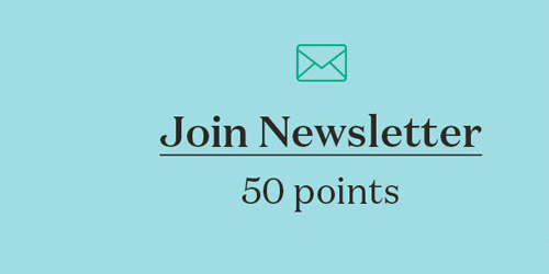 Join Newsletter - 50 Points