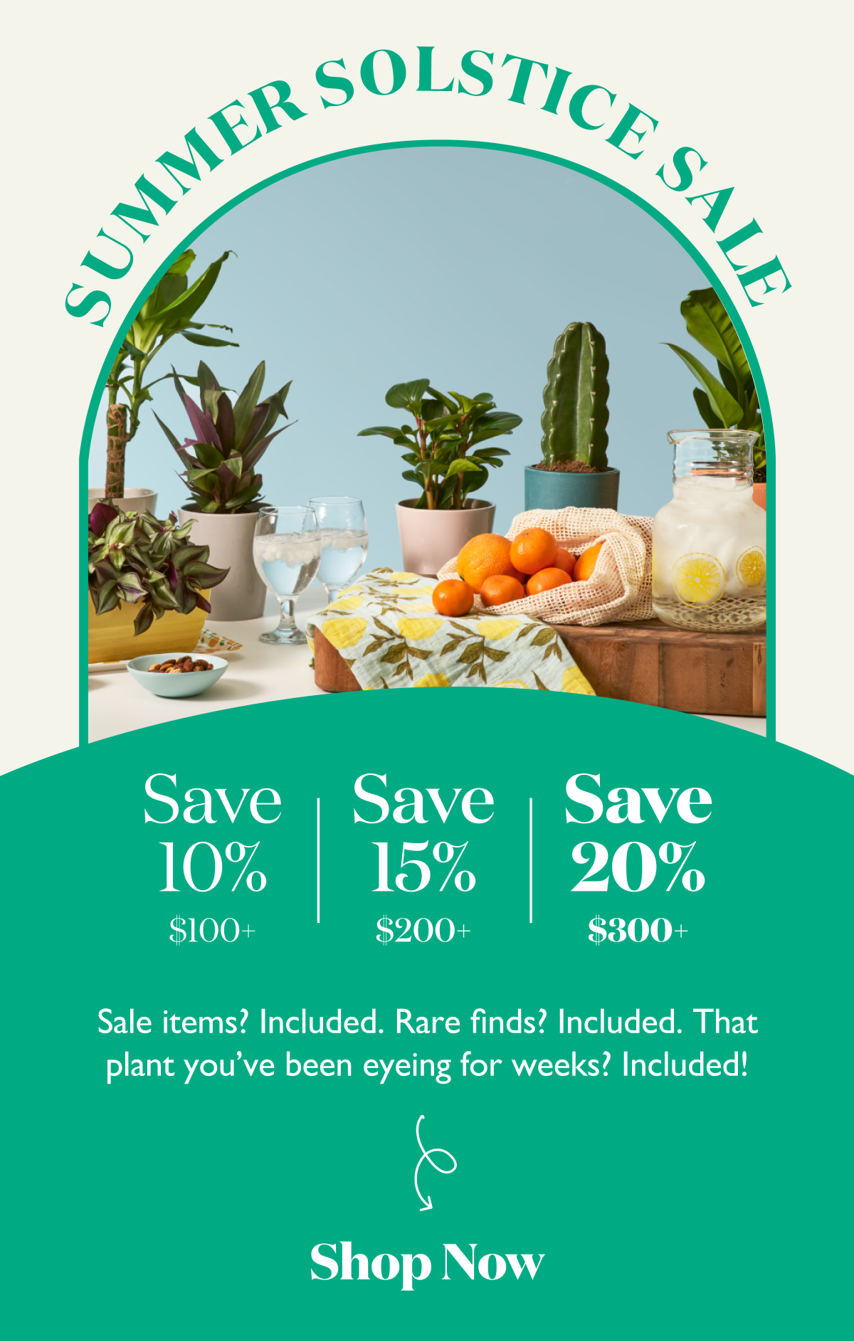 Summer Solstice Sale: 10% off $100+, 15% off $200+, 20% $300+ 