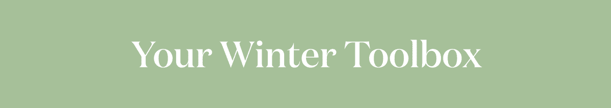 Your Winter Toolbox